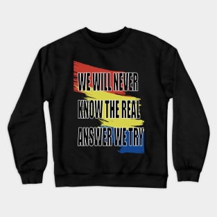 Quotes Desigen Crewneck Sweatshirt